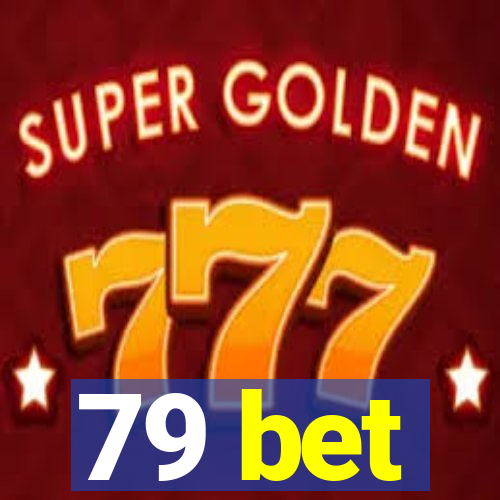 79 bet